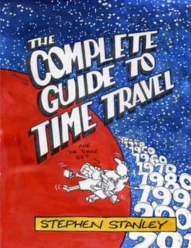 Paperback The Complete Guide to Time Travel Book