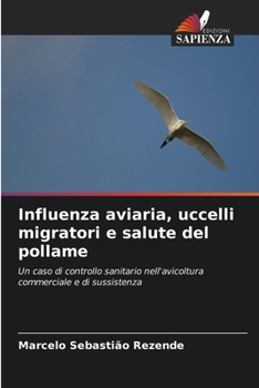 Paperback Influenza aviaria, uccelli migratori e salute del pollame [Italian] Book