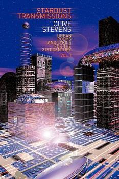 Paperback Stardust Transmissions: Urban Poems and Lyrics for the 21st Century Vol 1 Book