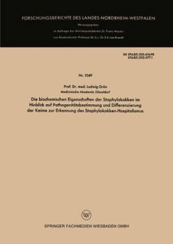 Paperback Die Biochemischen Eigenschaften Der Staphylokokken Im Hinblick Auf Pathogenitätsbestimmung Und Differenzierung Der Keime Zur Erkennung Des Staphylokok [German] Book