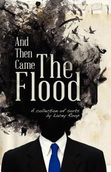 Paperback And Then Came the Flood: A Collection of Sorts Book