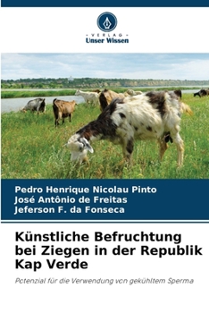 Künstliche Befruchtung bei Ziegen in der Republik Kap Verde (German Edition)