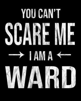You Can't Scare Me I'm A Ward: Ward's Family Gift Idea