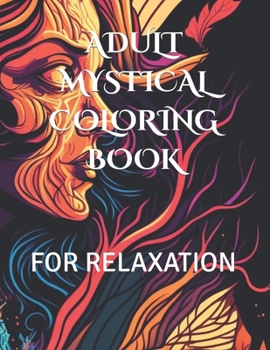 Paperback Adult Mystical Coloring Book: For Relaxation Book