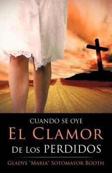 Paperback Cuando Se Oye el Clamor de Los Perdidos [Spanish] Book