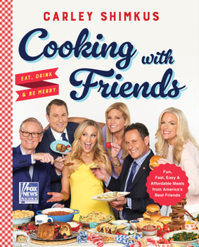 Hardcover Cooking with Friends: Eat, Drink & Be Merry Book