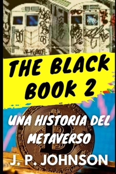 Paperback THE BLACK BOOK 2. Una Historia del Metaverso. [Spanish] Book