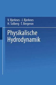 Paperback Physikalische Hydrodynamik: Mit Anwendung Auf Die Dynamische Meteorologie [German] Book