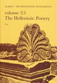 Hardcover Failaka/Ikaros: The Hellenistic Settlements Volume 2:1-2. the Hellenistic Pottery Book