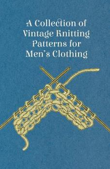 Paperback A Collection of Vintage Knitting Patterns for Men's Clothing Book