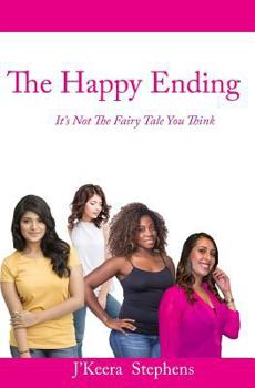 Paperback The Happy Ending: It's Not The Fairy Tale You Think Book