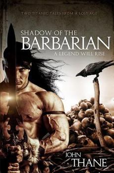 Paperback Shadow of the Barbarian: A Legend Will Rise Book