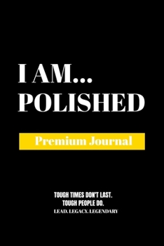 Paperback I Am Polished: Premium Journal Book