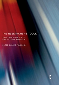 Paperback The Researcher's Toolkit: The Complete Guide to Practitioner Research Book