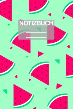 Paperback Notizbuch A5 Muster Wassermelone: - 111 Seiten - EXTRA Kalender 2020 - Einzigartig - Dotgrid - Dotted - Punktraster - Geschenk - Geschenkidee [German] Book