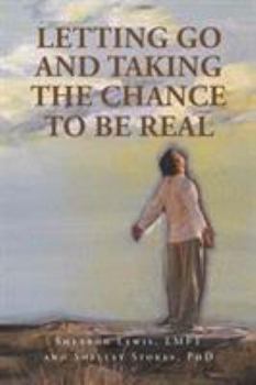 Paperback Letting Go and Taking the Chance to be Real Book