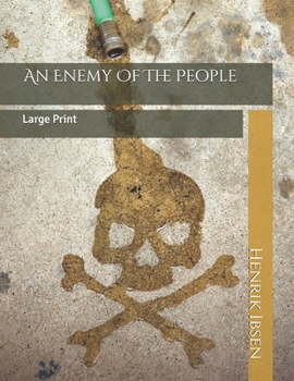 Paperback An Enemy Of The People: Large Print Book