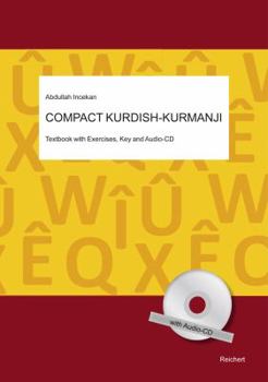 Paperback Compact Kurdish - Kurmanji: Textbook with Exercises, Key and Audio-CD Book