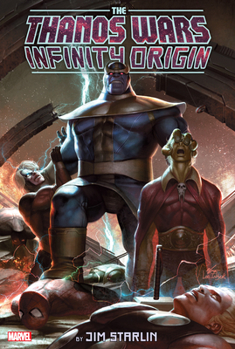 The Thanos Wars: Infinity Origin Omnibus - Book #7 of the Avengers (1963)