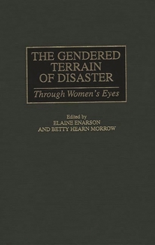 Hardcover The Gendered Terrain of Disaster: Through Women's Eyes Book