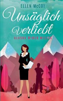 Paperback Uns?glich verliebt: Alaska wider Willen [German] Book