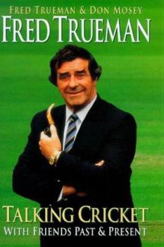 Hardcover Fred Trueman Talking Cricket: With Friends Past and Present Book