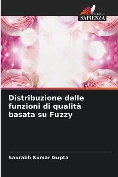 Paperback Distribuzione delle funzioni di qualità basata su Fuzzy [Italian] Book