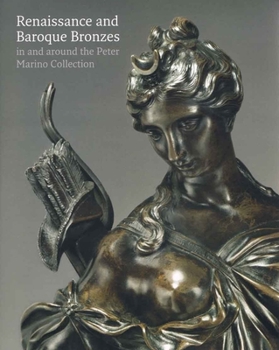 Paperback Renaissance and Baroque Bronzes: In and Around the Peter Marino Collection Book