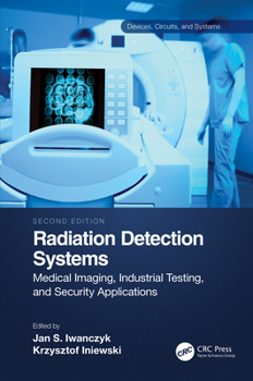 Paperback Radiation Detection Systems: Medical Imaging, Industrial Testing, and Security Applications Book