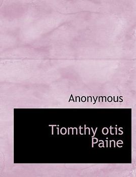Paperback Tiomthy Otis Paine Book