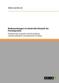 Paperback Redewendungen im Unterricht Deutsch als Fremdsprache: Probleme der Auswahl und Vermittlung. Literaturüberblick und praktische Hinweise [German] Book