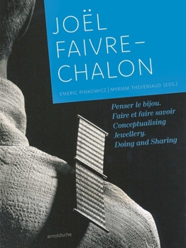 Joël Faivre-Chalon: Conceptualising Jewellery. Doing and Sharing (English and French Edition)