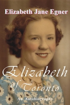 Paperback Elizabeth of Toronto: An Autobiography Book