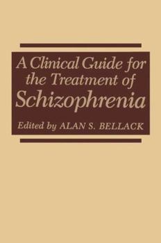 Paperback A Clinical Guide for the Treatment of Schizophrenia Book