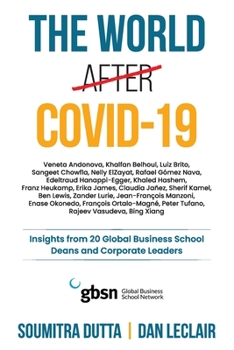 Paperback The world after Covid-19: Insights from 20 Global Business School Deans and Corporate Leaders Book