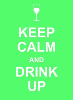 Hardcover Keep Calm and Drink Up Book