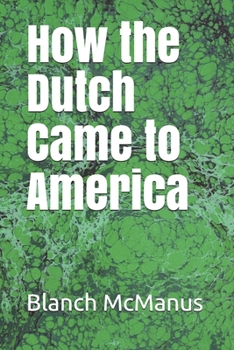 Paperback How the Dutch Came to America Book