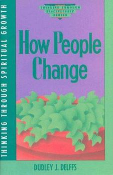 Paperback How People Change: Thinking Through Spiritual Growth Book