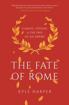 Paperback The Fate of Rome: Climate, Disease, and the End of an Empire Book