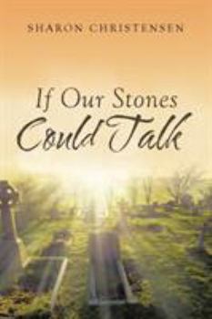 Paperback If Our Stones Could Talk Book