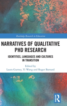 Narratives of Qualitative PhD Research: Identities, Languages and Cultures in Transition