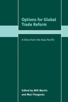 Paperback Options for Global Trade Reform: A View from the Asia-Pacific Book