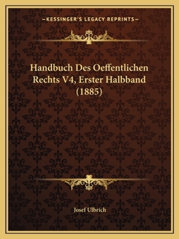 Paperback Handbuch Des Oeffentlichen Rechts V4, Erster Halbband (1885) [German] Book
