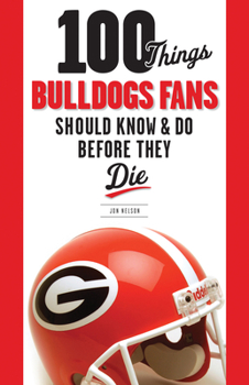 Paperback 100 Things Bulldogs Fans Should Know & Do Before They Die Book