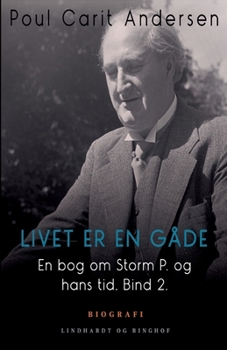 Paperback En bog om Storm P. og hans tid. Bind 2. Livet er en g?de [Danish] Book