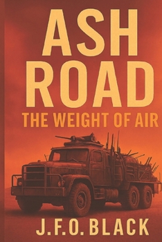 Ash Road: The Weight of Air