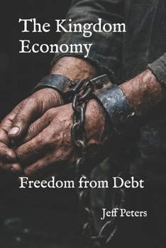 Paperback The Kingdom Economy: Freedom from Debt Book
