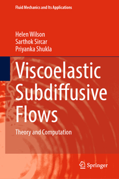 Hardcover Viscoelastic Subdiffusive Flows: Theory and Computation Book