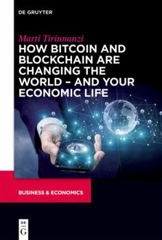 Unknown Binding How Bitcoin and Blockchain Are Changing the World - And Your Economic Life Book