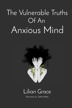 Paperback The Vulnerable Truths Of An Anxious Mind Book